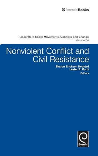 Nonviolent Conflict and Civil Resistance (Research in Social Movements, Conflicts and Change, 34, Band 34)