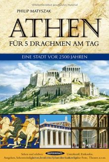 Athen für 5 Drachmen am Tag: Eine Stadt vor 2500 Jahren