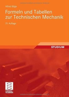 Formeln und Tabellen zur Technischen Mechanik