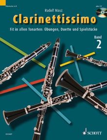 Clarinettissimo: Fit in allen Tonarten: Übungen, Duette und Spielstücke. Band 2. 1-2 Klarinetten. Ausgabe mit CD.