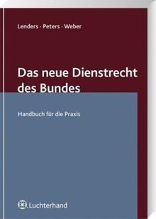 Das neue Dienstrecht des Bundes: Handbuch für die Praxis