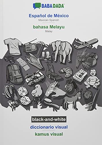 BABADADA black-and-white, Español de México - bahasa Melayu, diccionario visual - kamus visual: Mexican Spanish - Malay, visual dictionary