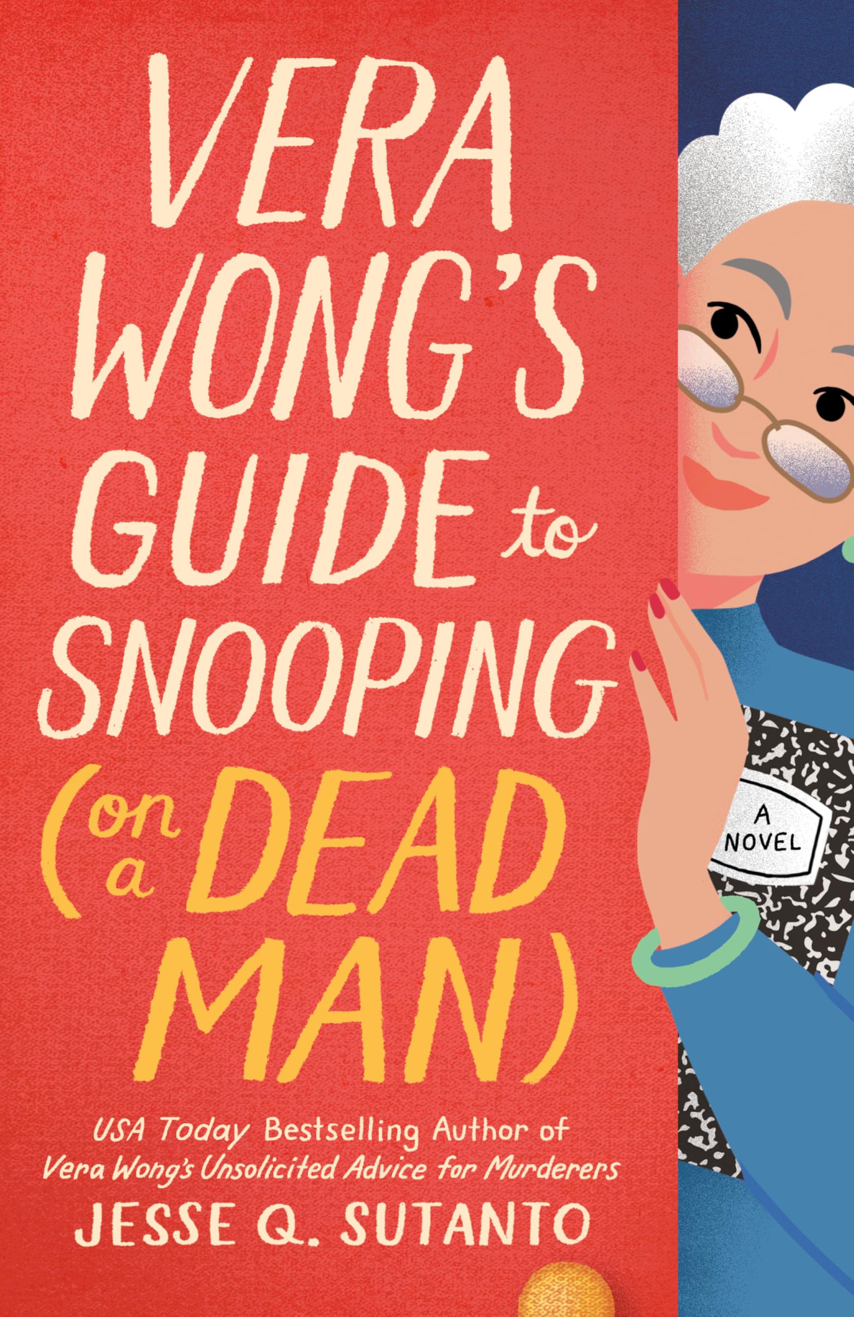 Sutanto, Jesse Q.: Vera Wong's Guide to Snooping (on a Dead Man)