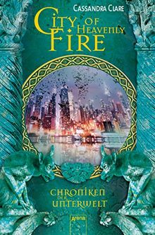 City of Heavenly Fire: Chroniken der Unterwelt (6)