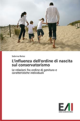 L'influenza dell'ordine di nascita sul conservatorismo: Le relazioni fra ordine di genitura e caratteristiche individuali