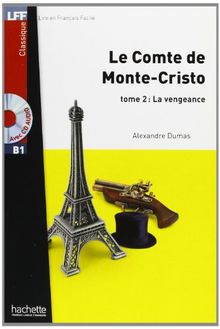 Le comte de Monte-Cristo. Vol. 2. La vengeance : B1