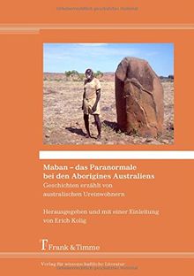 Maban - das Paranormale bei den Aborigines Australiens: Geschichten erzählt von australischen Ureinwohnern