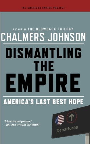 Aep: Dismantling The Empire (American Empire Project)