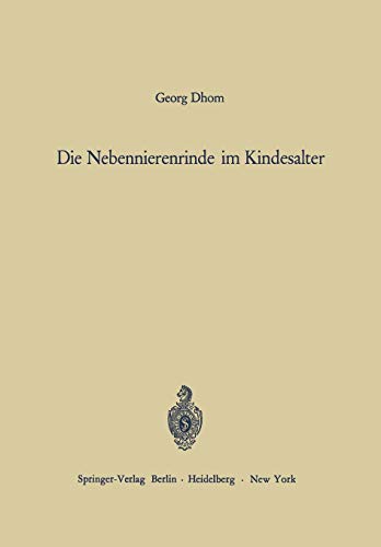 Die Nebennierenrinde im Kindesalter: Orthologie und Pathologie