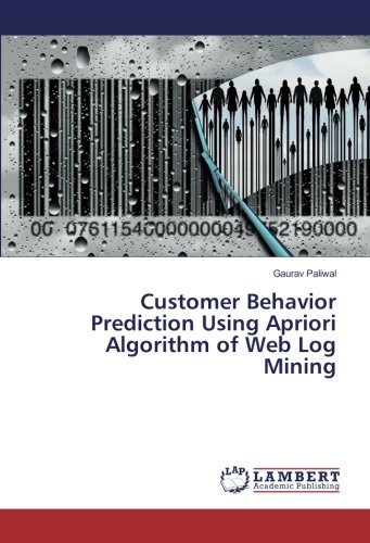 Customer Behavior Prediction Using Apriori Algorithm of Web Log Mining