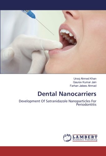Dental Nanocarriers: Development Of Satranidazole Nanoparticles For Periodontitis