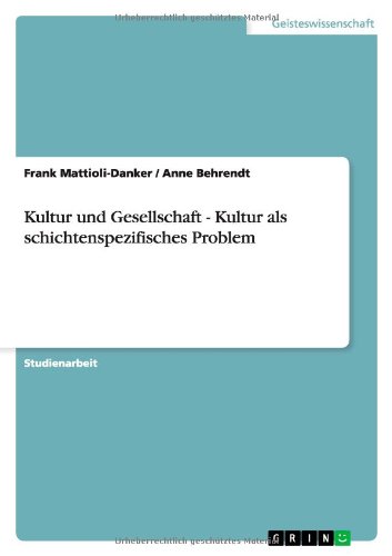 Kultur und Gesellschaft - Kultur als schichtenspezifisches Problem