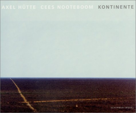 Kontinente: Landschaftsphotographien: Fotografien und Texte