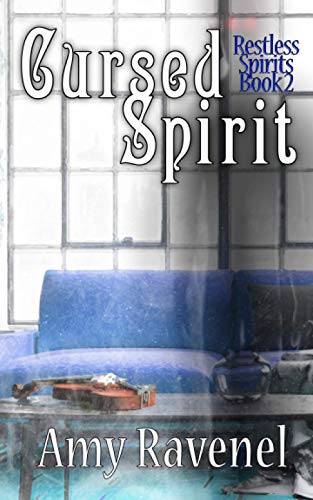Cursed Spirit: Restless Spirits Book 2