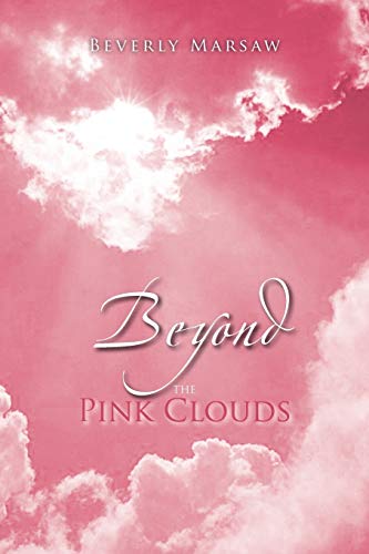 Beyond the Pink Clouds