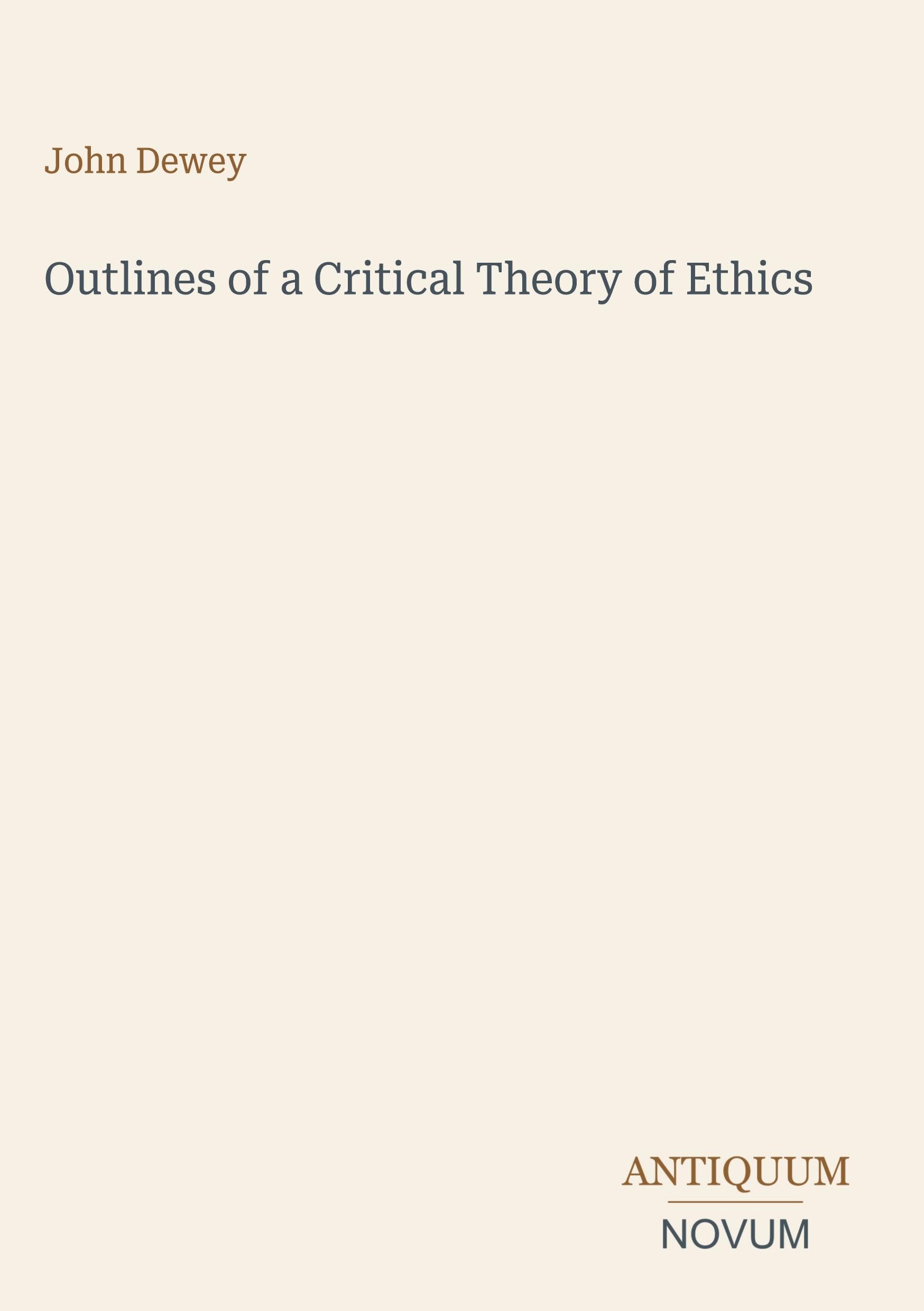 Outlines of a Critical Theory of Ethics