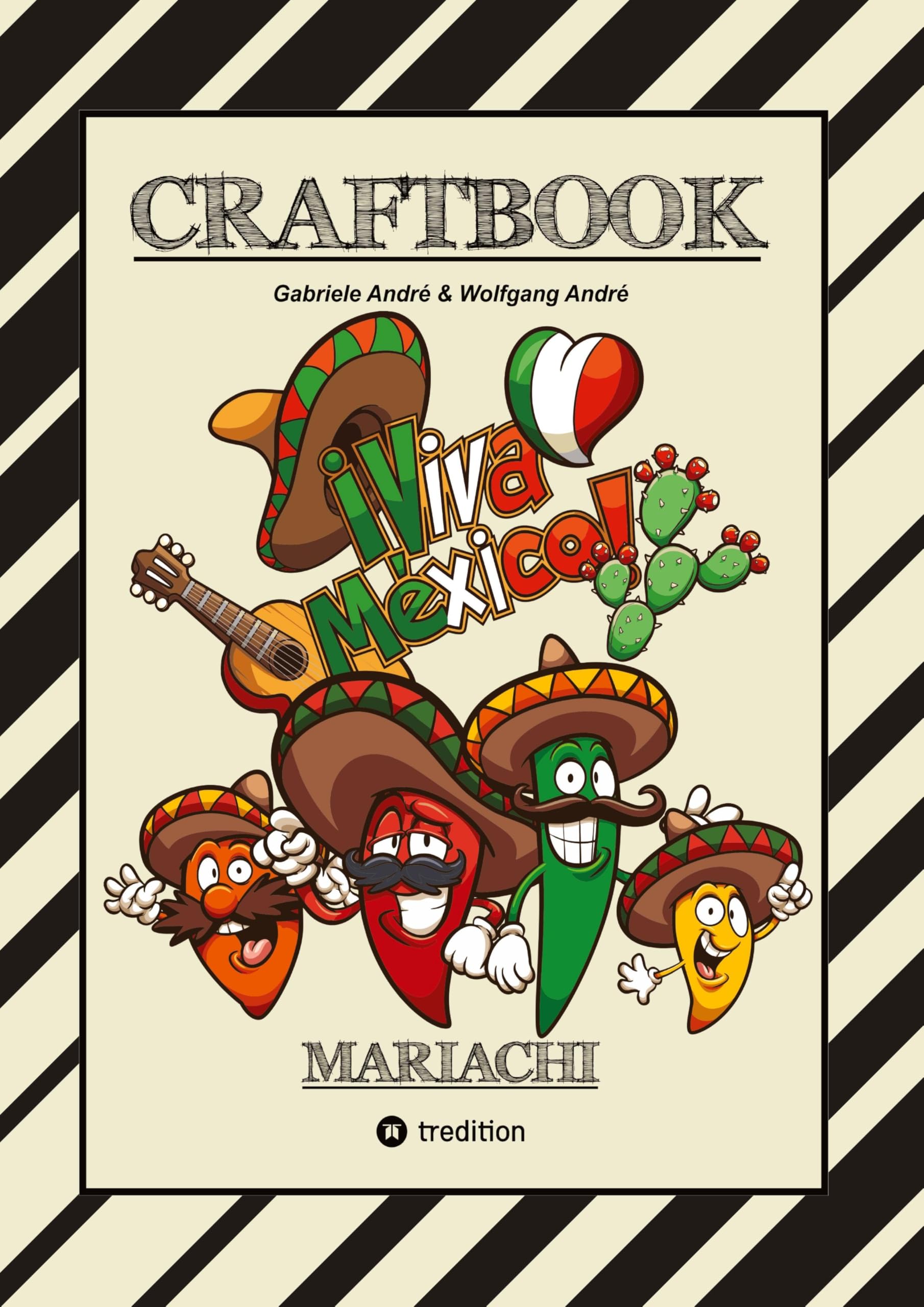 CRAFTBOOK - BANDIDOS - GUNSLINGER - MEXICO - MARIACHI - WANTED - WITZIGE AUSMALMOTIVE - KNIFFLIGE RÄTSEL - TUTORIAL - SKORPION - CHILLIFIGUREN: MARIACHI