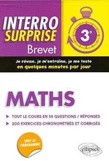 Maths 3e : tout le cours en 58 questions-réponses, 200 exercices chronométrés et corrigés