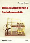 Heißluft-Motoren, Bd.1, Funktionsmodelle von Theodor Vieweg | Buch | Zustand sehr gut