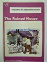 The Ruined House (Graded Readers)