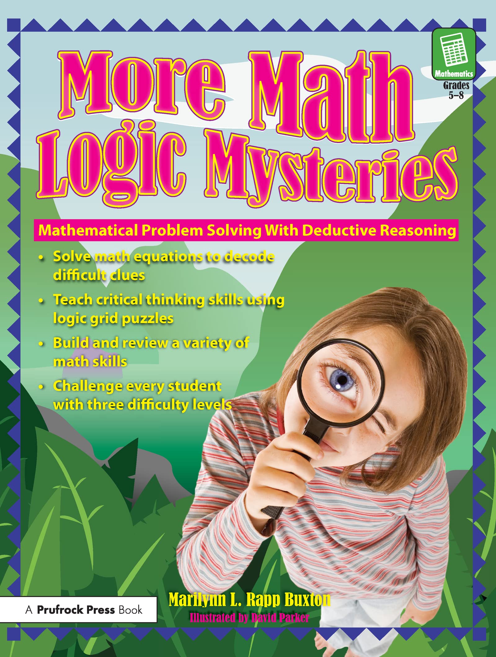 More Math Logic Mysteries, Grades 5-8: Mathematical Problem Solving with Deductive Reasoning