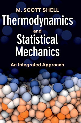Shell, M. Scott Thermodynamics And Statistical Mechanics, An Integrated Approach (Cambridge Series In Chemical Engineering)