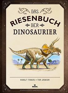 Das Riesenbuch der Dinosaurier | Wissen, lesen, staunen | Für Dino Fans ab 8 Jahren