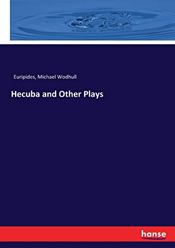 Hecuba and Other Plays