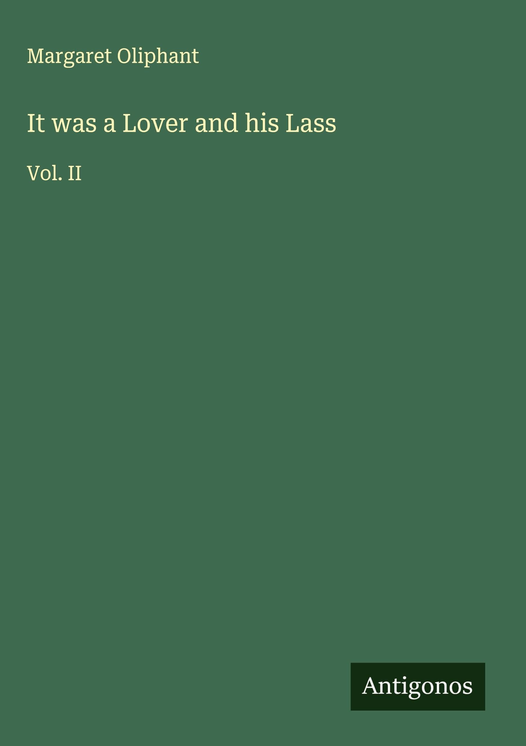 It was a Lover and his Lass: Vol. II