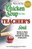 Chicken Soup for the Teacher's Soul: Stories to Open the Hearts and Rekindle the Spirit of Educators: Stories to Open the Hearts and Rekindle the ... the Soul (Paperback Health Communications))