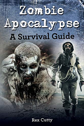 Rex Cutty Zombie Apocalypse, A Survival Guide