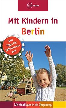 Mit Kindern in Berlin: Mit Ausflügen in die Umgebung