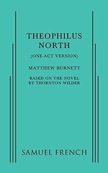 Theophilus North (One-Act Version)