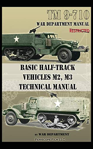 War Department Basic Half-Track Vehicles M2, M3 Technical Manual
