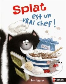 Splat le chat. Vol. 4. Splat est un vrai chef !