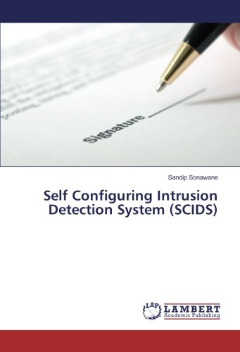 Self Configuring Intrusion Detection System (SCIDS)