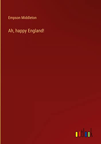 Ah, happy England!