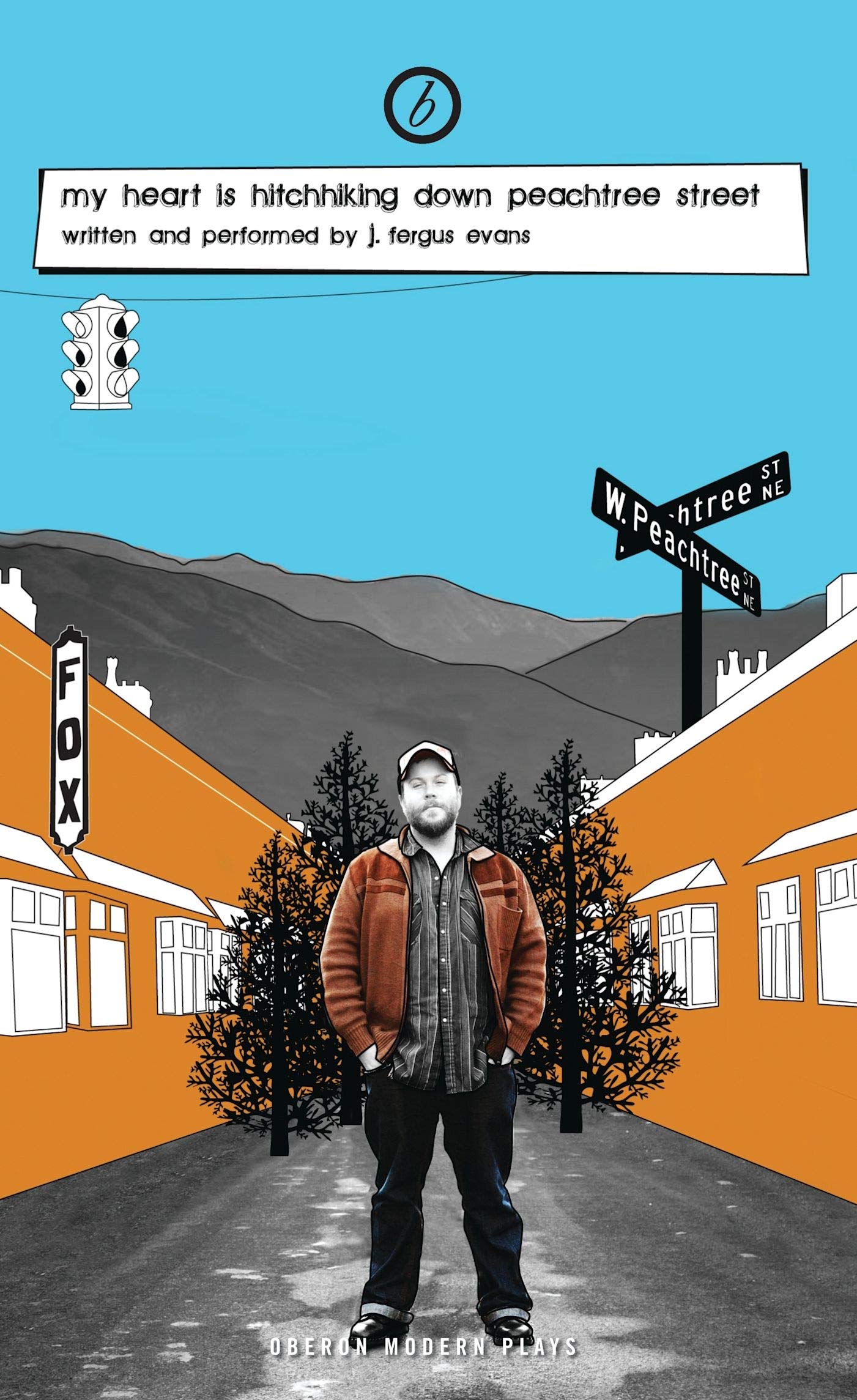 my heart is hitchhiking down peachtree street (Oberon Modern Plays)