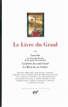 Le livre du Graal. Vol. 2. Lancelot : de La marche de Gaule à La première partie de la quête de Lancelot