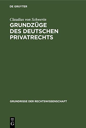 Grundzüge des deutschen Privatrechts (Grundrisse der Rechtswissenschaft, 13, Band 13)