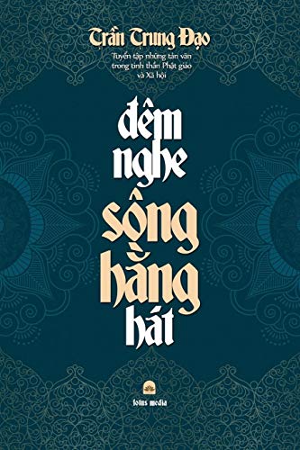 ¿ÊM NGHE SÔNG H¿NG HÁT: Tuy¿n t¿p nh¿ng t¿n v¿n trong tinh th¿n Ph¿t giáo và Xã h¿i