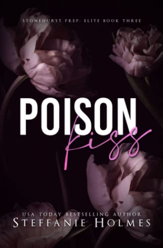 Poison Kiss: a dark high school bully romance: a dark bully romance