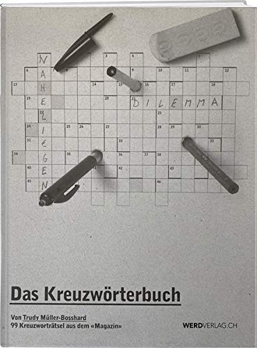Das Kreuzwörterbuch: Mit 99 Rätseln aus dem «Magazin»