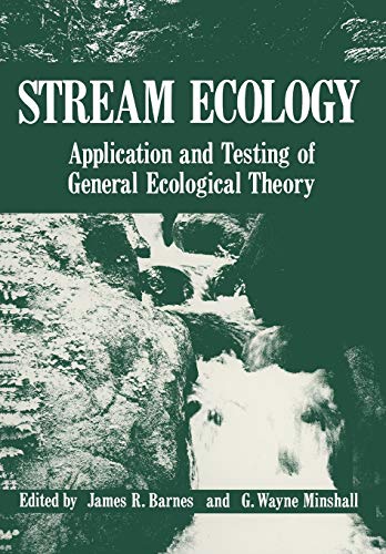 Stream Ecology: Application And Testing Of General Ecological Theory