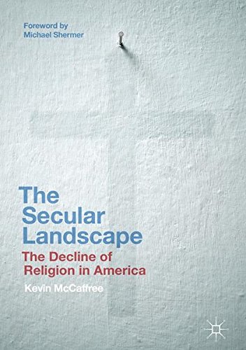 The Secular Landscape: The Decline of Religion in America