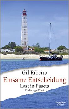 Einsame Entscheidung: Lost in Fuseta – Ein Portugal-Krimi (Leander Lost ermittelt, Band 5) von Ribeiro, Gil | Buch | Zustand sehr gut