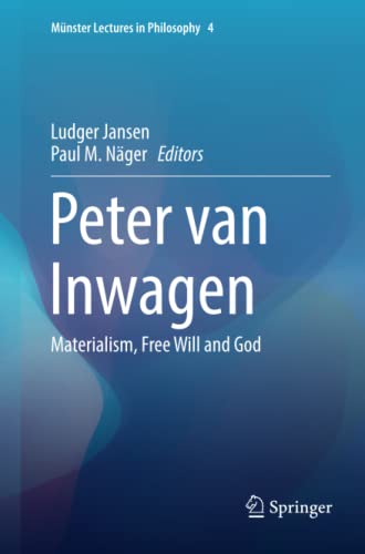 Peter van Inwagen: Materialism, Free Will and God (Münster Lectures in Philosophy, Band 4)