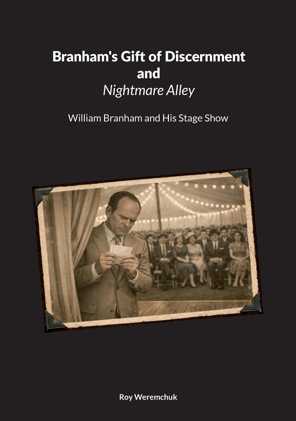 Branhams Gift of Discernment and Nightmare Alley