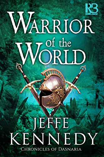 Warrior of the World (Chronicles of Dasnaria, Band 3)