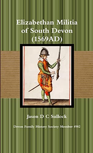 Elizabethan Militia Of South Devon (1569Ad)